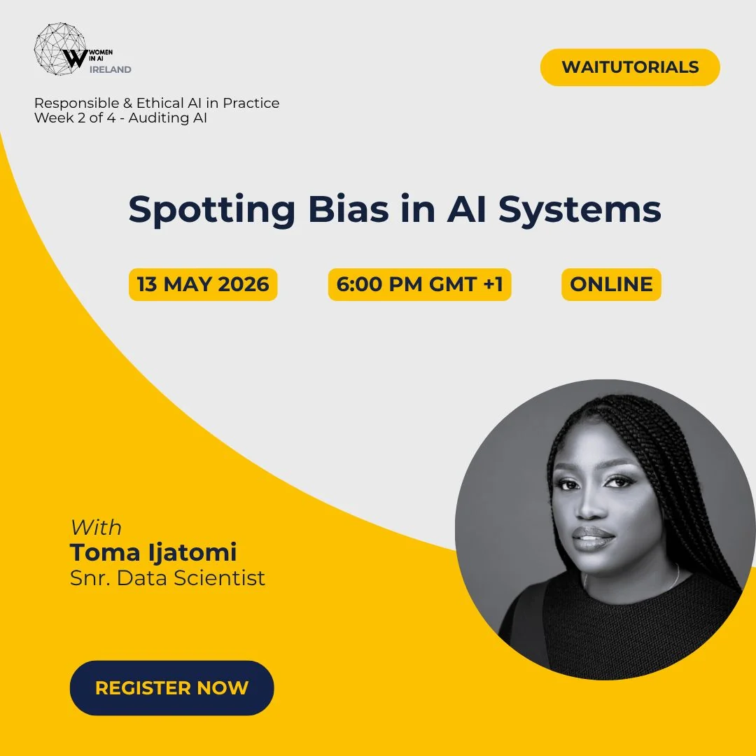 Flier for the Spotting Bias in AI Systems tutorial with Toma Ijatomi, Women in AI Ireland